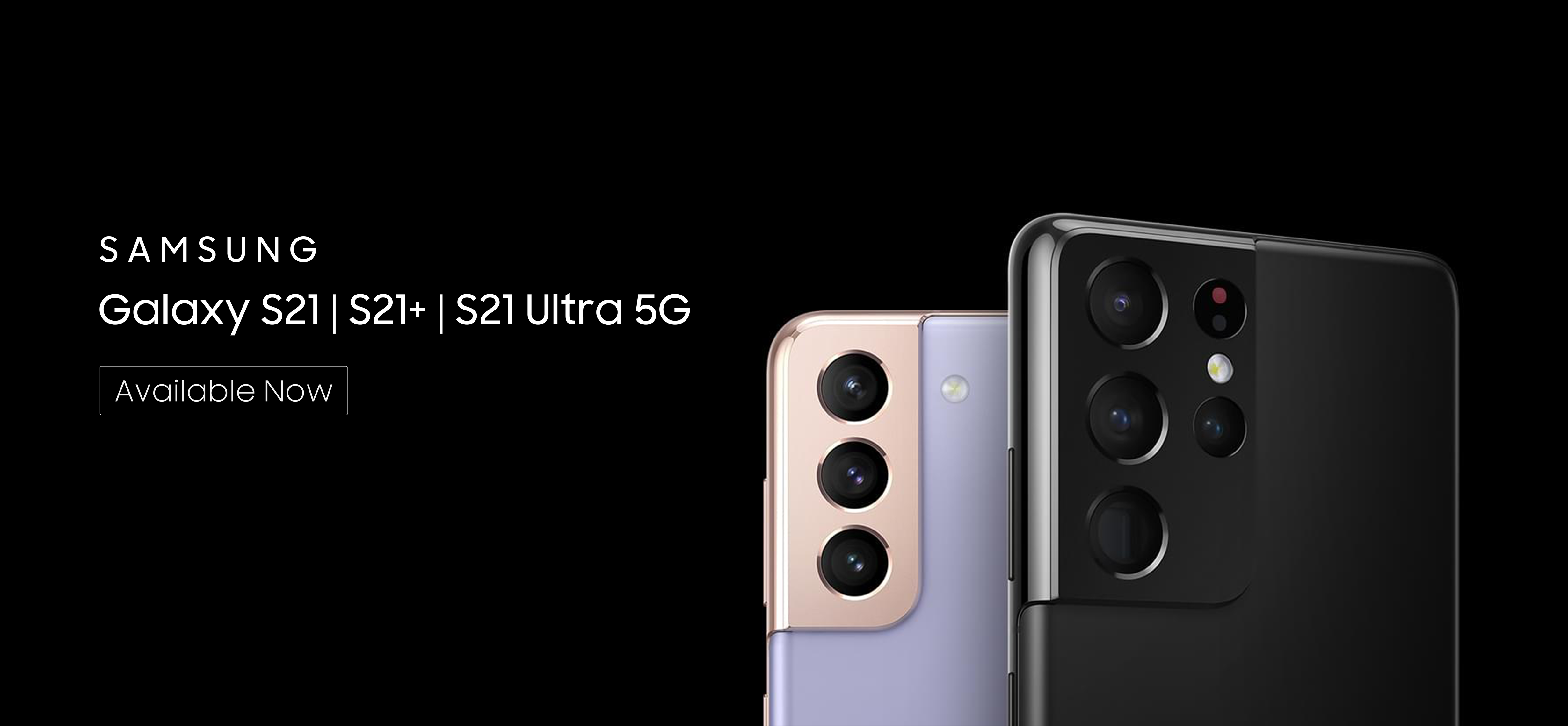 Galaxy S21 | S21+ | S21 Ultra 5G